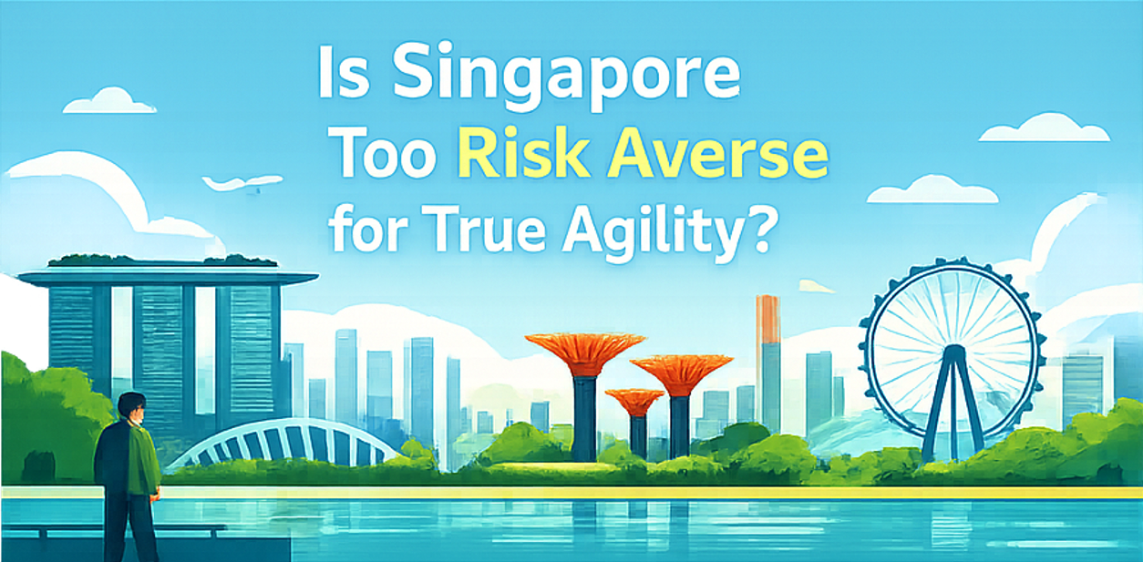 Is Singapore too Risk Averse?